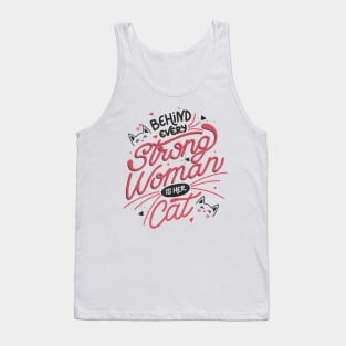 Behind Every Strong Woman Is Her Cat by Tobe Fonseca Tank Top